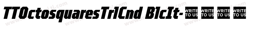 TTOctosquaresTrlCnd BlcIt字体转换